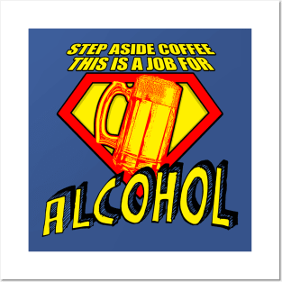 SUPER ALCOHOL! Posters and Art